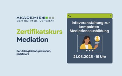 Infoveranstaltung zur neu konzipierten Mediationsausbildung – jetzt Platz sichern!