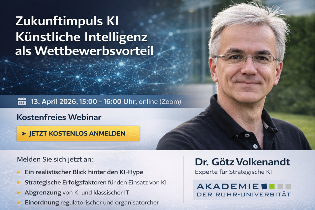 Webinar "Zukunftsimpuls KI  Knstliche Intelligenz als  Schlsseltechnologie & Wettbewerbsvorteil", 13. April 2026, 60 min.,  kostenfrei - Akademie der Ruhr-Universitt